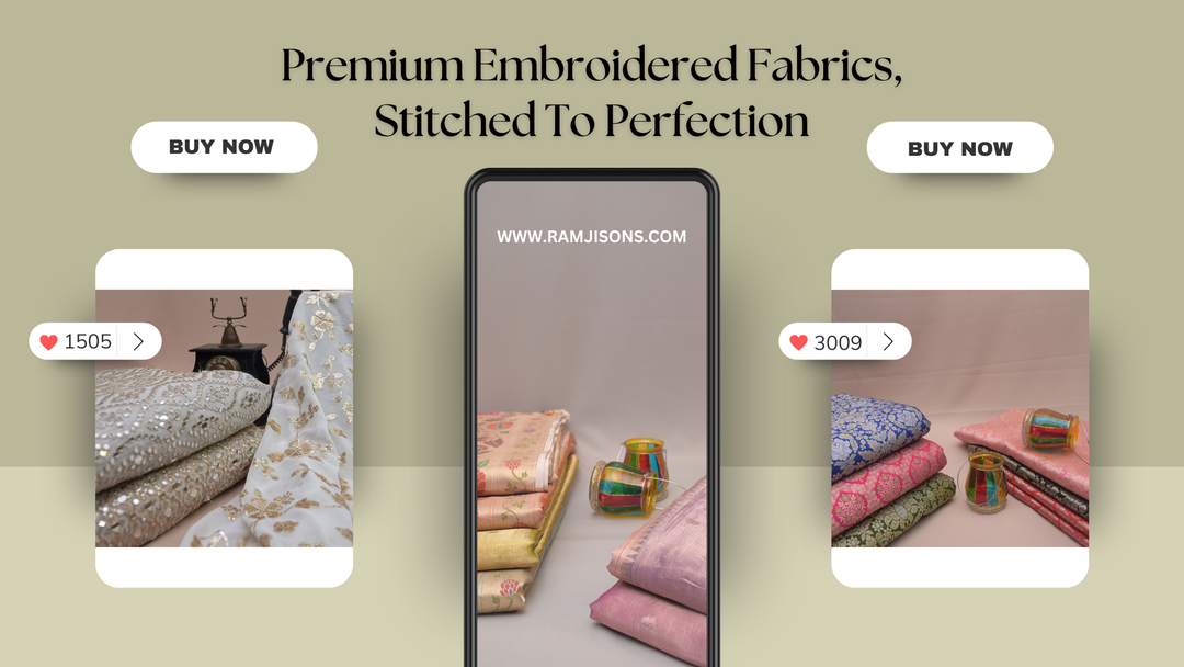 Stitched to Perfection | Premium Embroidery Fabrics by Ramjisons Fabrics